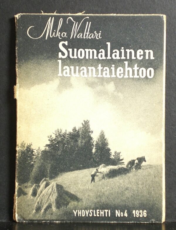 Mika Waltari Suomalainen lauantaiehtoo (1936)