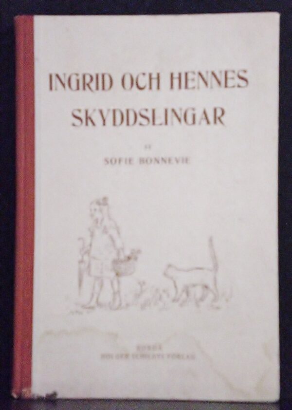 Bonnevie, Sofie: Ingrid och hennes skyddslingar - lasten- ja nuortenkirjat