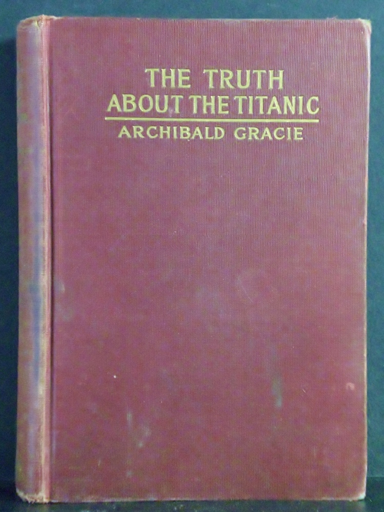 Gracie, Archibald The truth about the Titanic meri C. Hagelstam