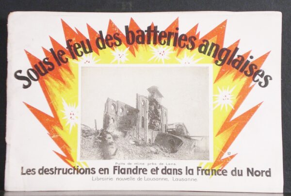 Sous le feu des batteries anglaises. Les destructions en Flandre et dans la France du Nord (1920)