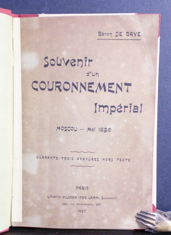 Baye de, J.: Souvenir d´un Couronnement Impérial. Moscou -  Mai 1896 - Venäjän historia ja maantiede
