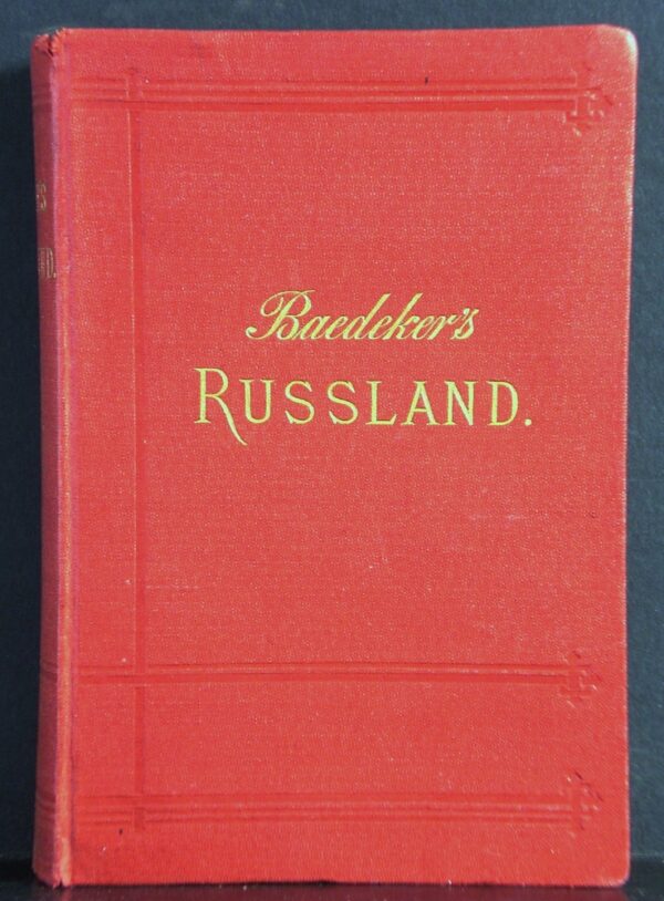 Baedeker, K.: Baedeker´s Russland. Handbuch fur Reisende. Zweite Auflage - Venäjän historia ja maantiede