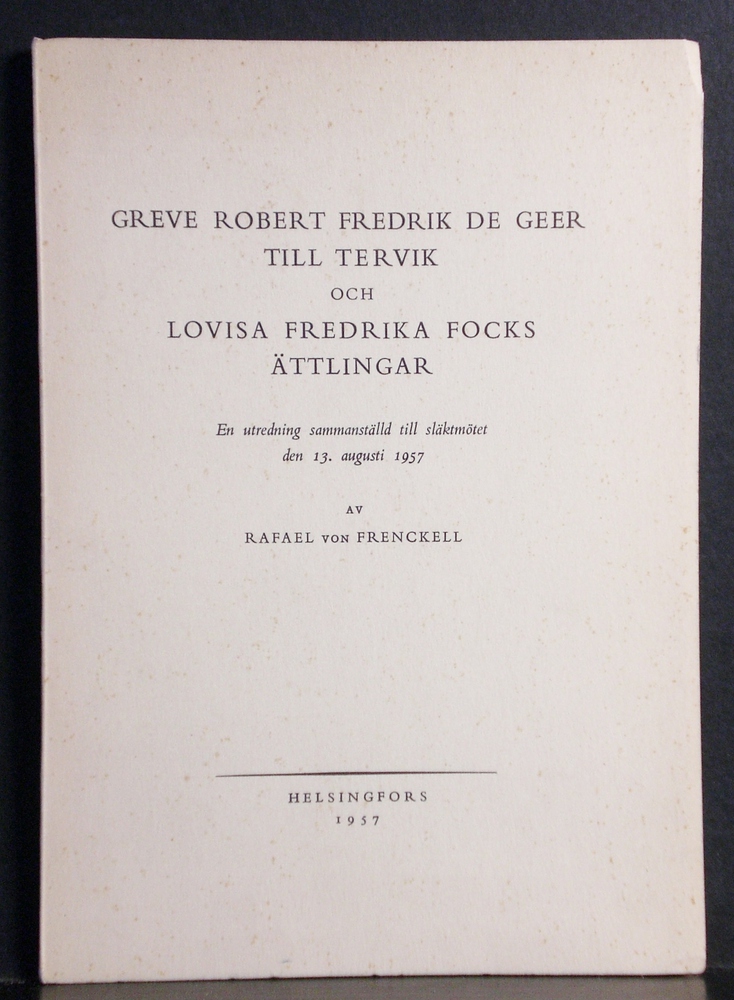 Greve Robert Fredrik de Geer till Tervik och Lovisa Fredrika Focks ättlingar
