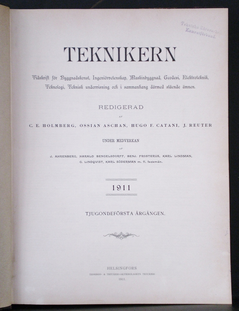 Teknikern 1911. Tidskrift för byggnadskonst, ingeniörvetenskap, maskinbyggnad, geodesi, elektroteknik, teknologi, teknisk undervisning och i sammanhang därmed stående ämnen