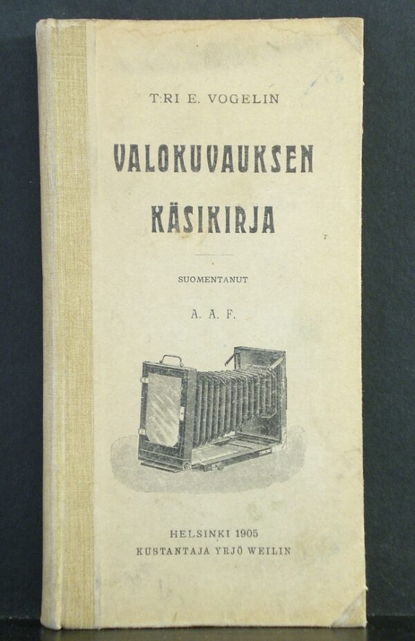 T:ri E. Vogelin valokuvauksen käsikirja (1905)