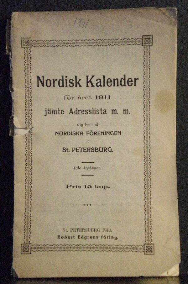 Nordisk Kalender för året 1911 jämte adresslista m.m. utgifven af Nordiska Föreningen i St. Petersburg - Venäjän historia ja maantiede