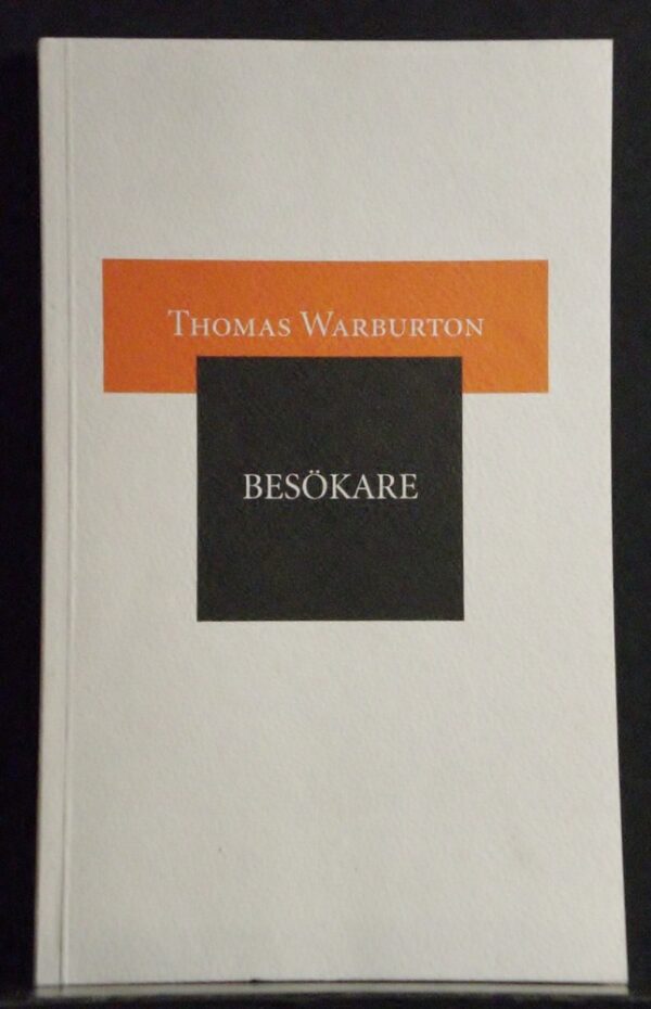 Thomas Warburton Besökare. Dikter 1996-98
