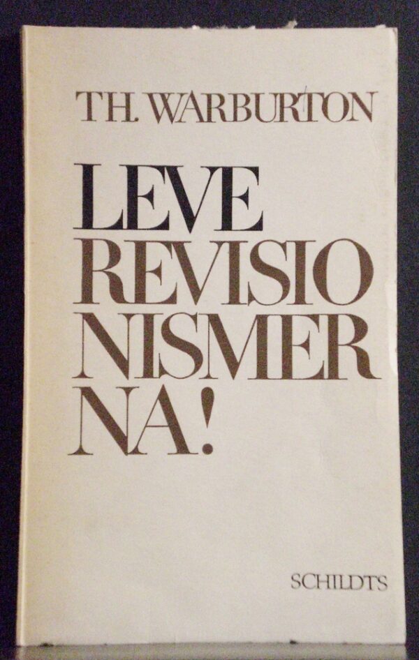 Thomas Warburton Leve revisionismerna! (1970)