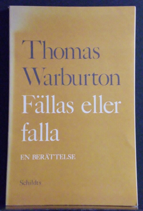 Thomas Warburton Fällas eller falla. En berättelse (1947)