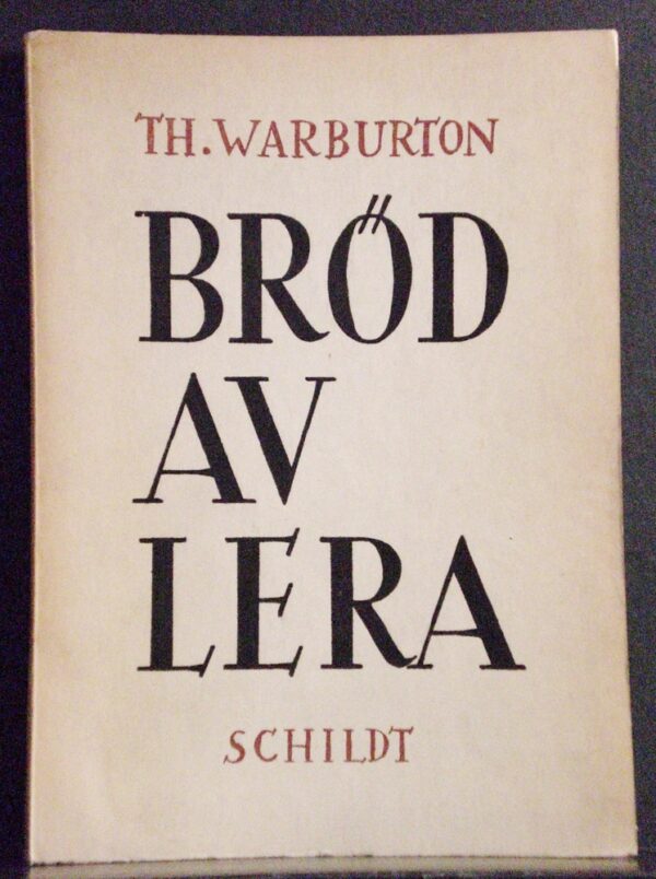 Thomas Warburton Bröd av lera (1945)