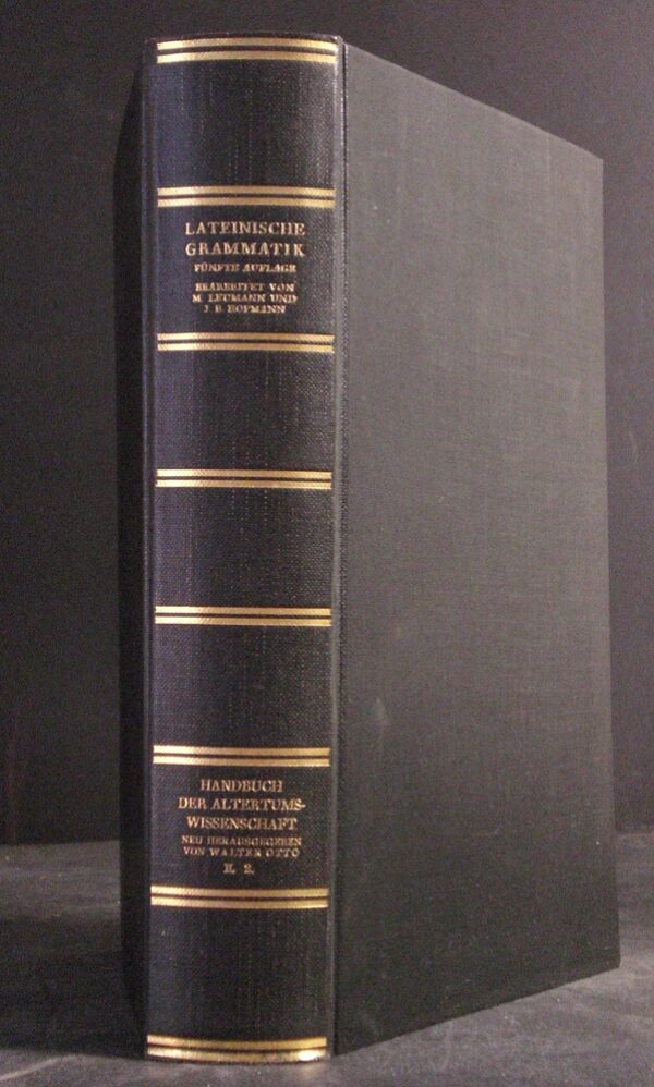 Stolz-Schmalz lateinische Grammatik. Laut- und Formenlehre, Syntax uns Stylistik (1928)