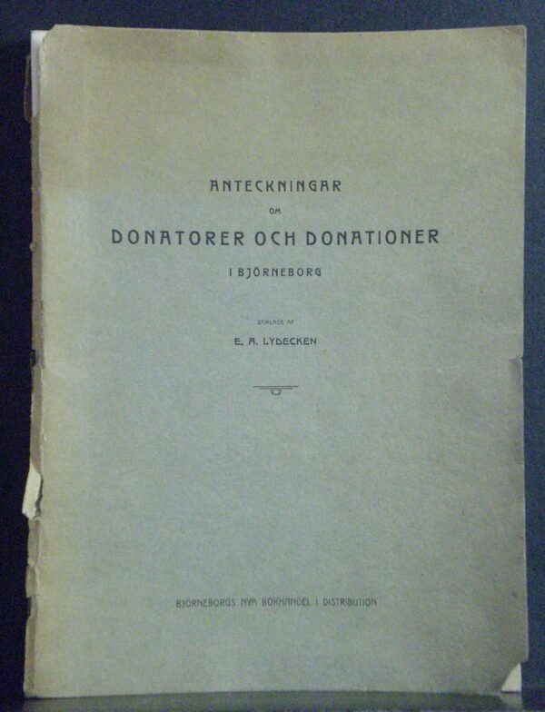 E. A. LYDECKEN Anteckningar om donatorer och donationer i Björneborg (1916)