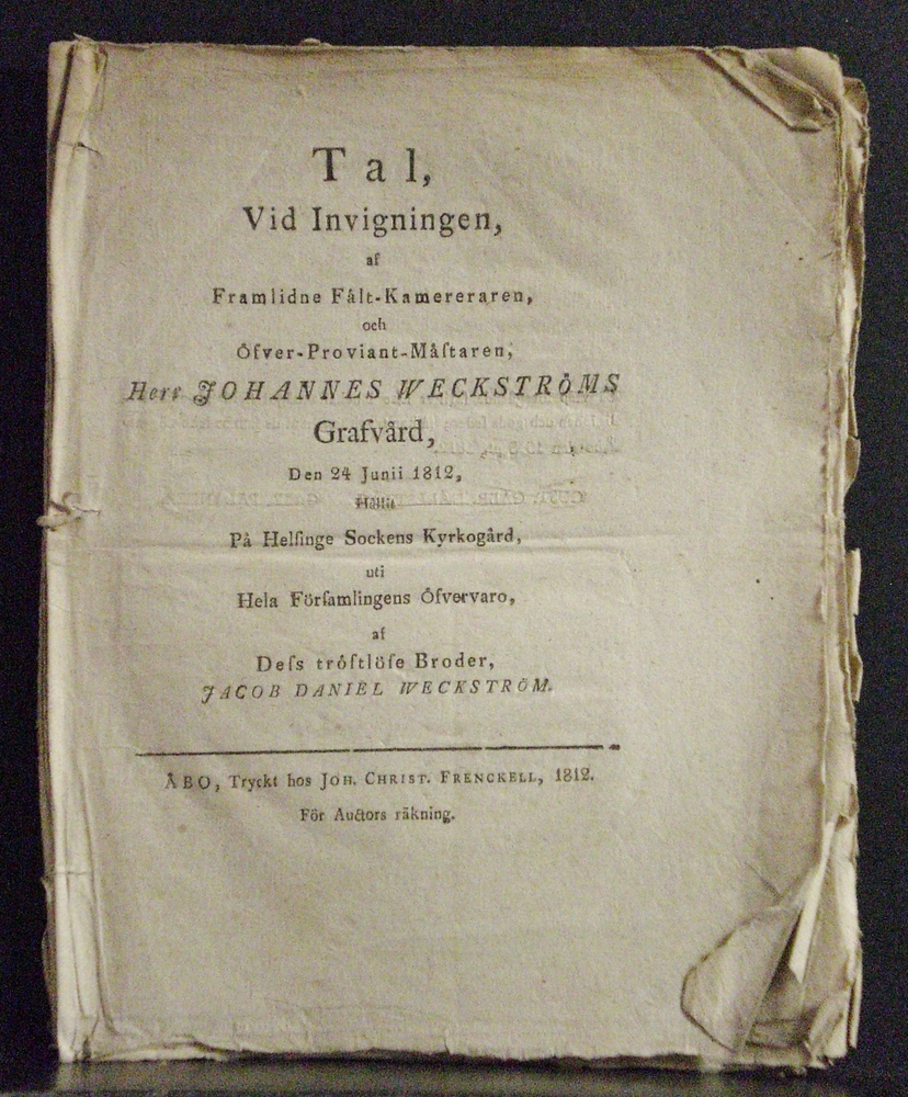 Tal, vid invigningen af framlidne fält-kamereraren, och öfver-proviant-mästaren, herr Johannes Weckströms grafvård : den 24 Junii 1812