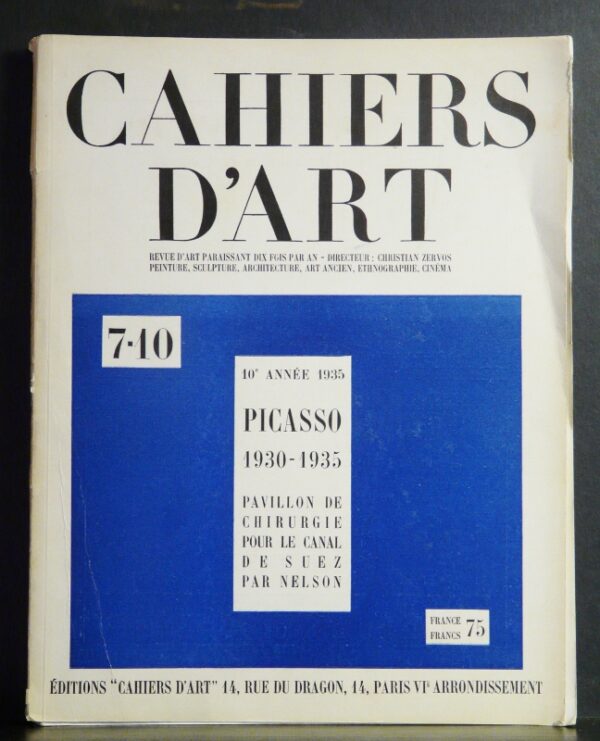Zervos, Christian: Cahiers d´Art. 7-10. 10e année 1935. Picasso 1930-1935. Pavillon de chirurgie pour le canal de Suez par Nelson