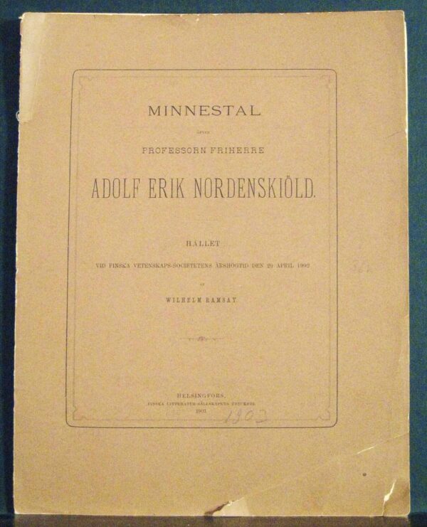 Minnestal öfver professorn friherre Adolf Erik Nordenskiöld. Hållet vid Finska Vetenskapssocietetens årshögtid den 29 april 1902