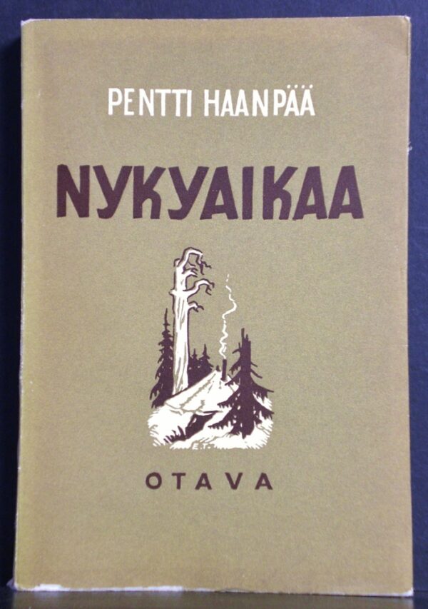 Pentti Haanpää Nykyaikaa (1942)