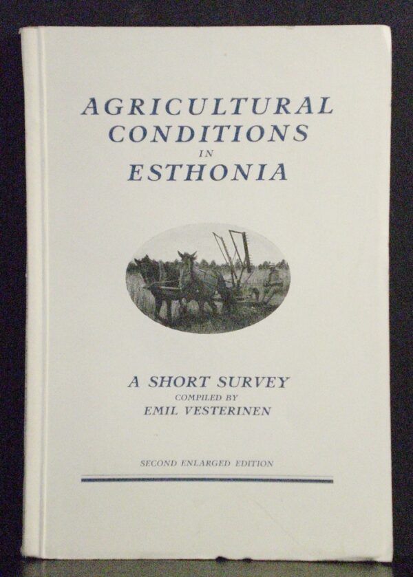 Agricultural conditions in Esthonia. A short survey (1923)