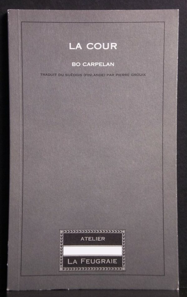 Bo Carpelan La cour (2000)