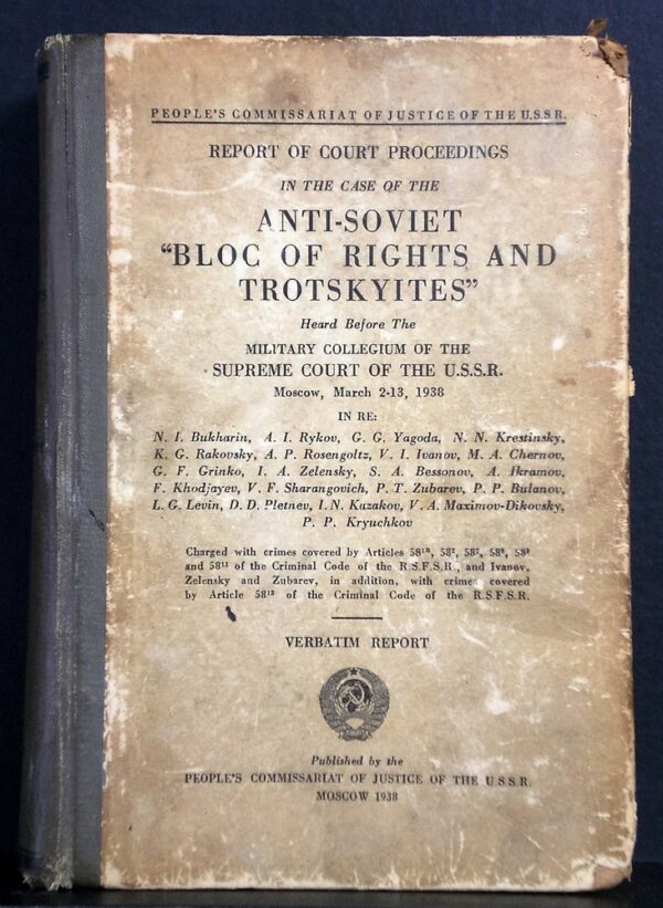 Report Of Court Proceedings In The Case Of The Anti-Soviet "Bloc Of Rights And Trotskyites" (1938)