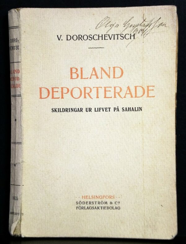 V. Doroschevitsch Bland deporterade. Skildringar ur lifvet på Sahalin (1903)