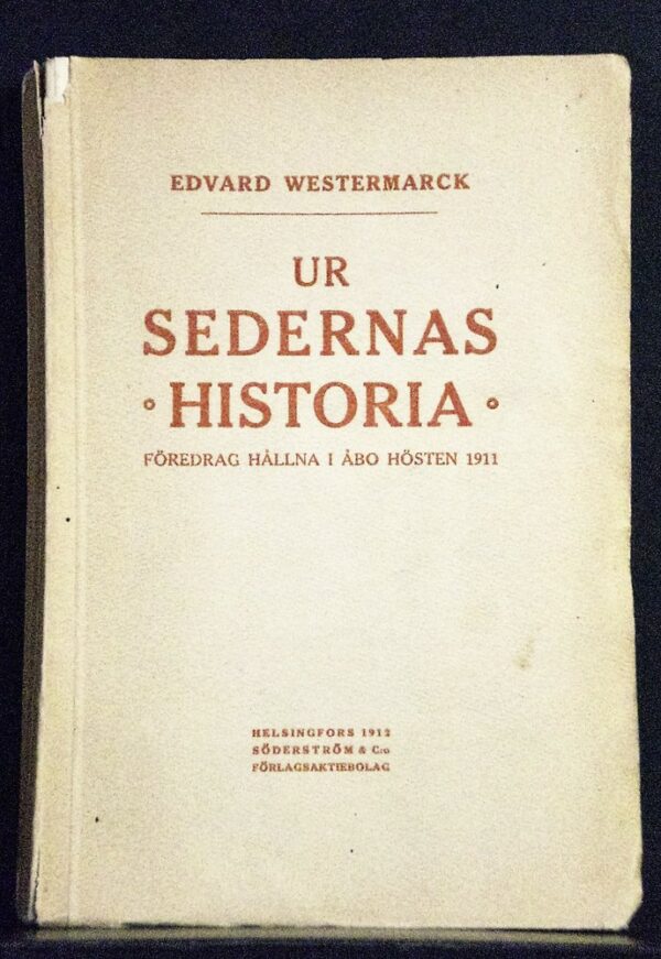 Westermarck, Edvard: Ur sedernas historia. Föredrag hållna i Åbo hösten 1911 - kansatiede