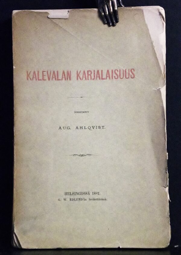 Kalevalan karjalaisuus. Kalevasta itsestään ja muualta