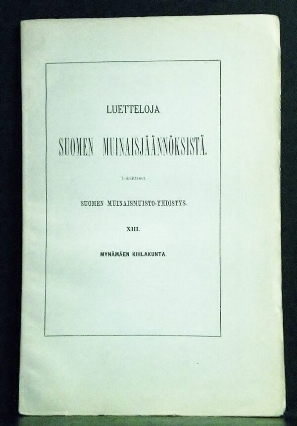 JUHANI SJÖROS Muinaismuistoja Mynämäen kihlakunnasta (1887)