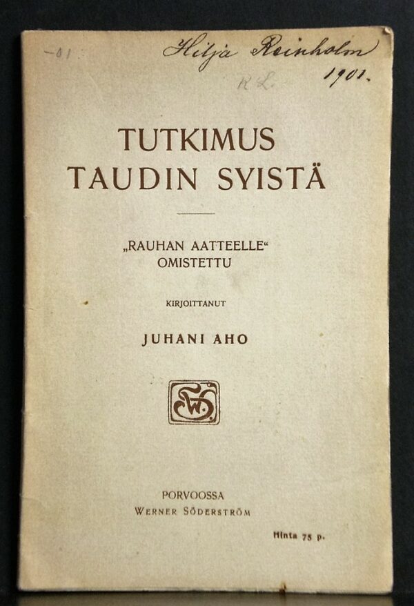 Juhani Aho Tutkimus taudin syistä (1901)