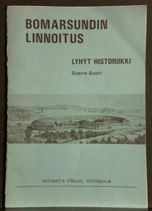 Scott, Sverre: Bomarsundin linnoitus. Lyhyt historiikki - *topografia - suomi