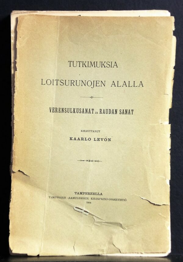 Levón, Kaarlo: Tutkimuksia loitsurunojen alalla. Verensulkusanat ja raudan sanat - kansatiede