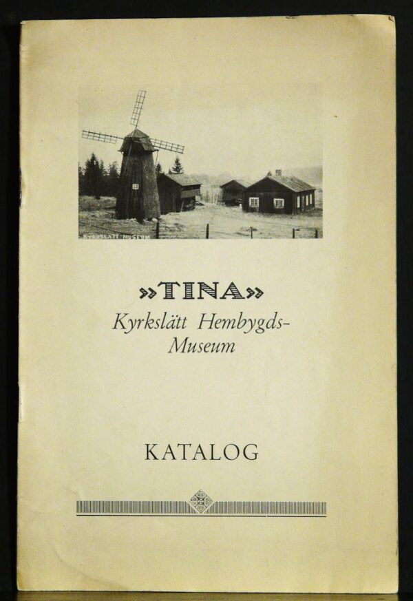 "Tina", Kyrkslätts Hembygdsmuseum. Katalog - *topografia - suomi