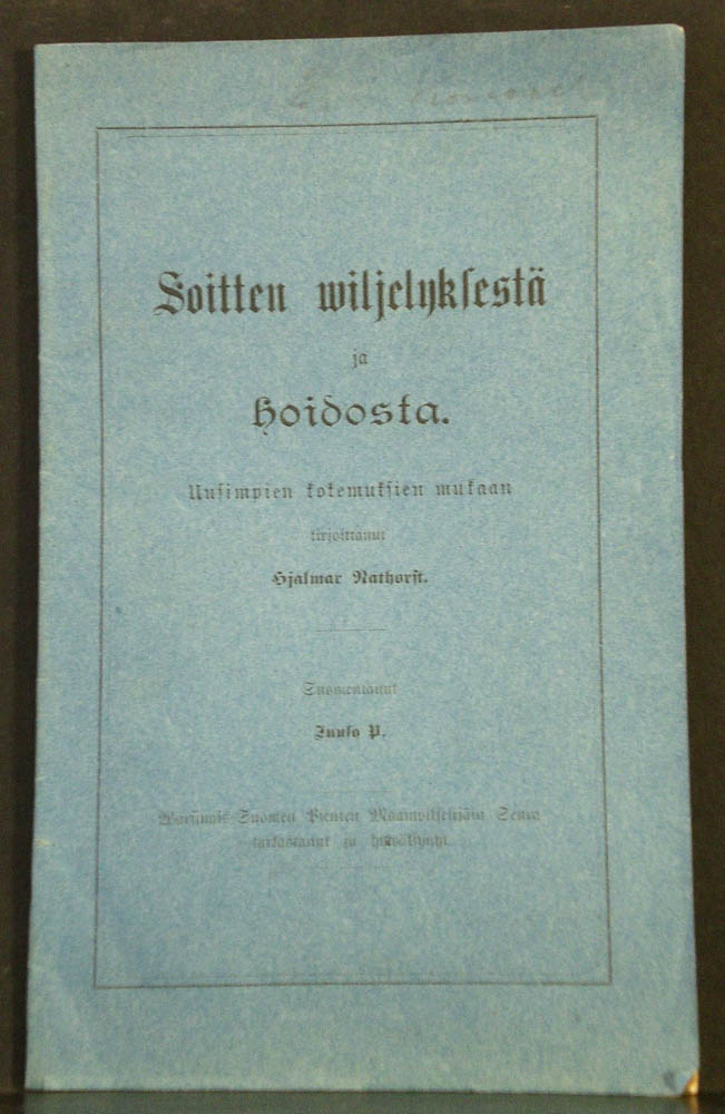 Hjalmar Nathorst Soitten wiljelyksestä ja hoidosta (1889)
