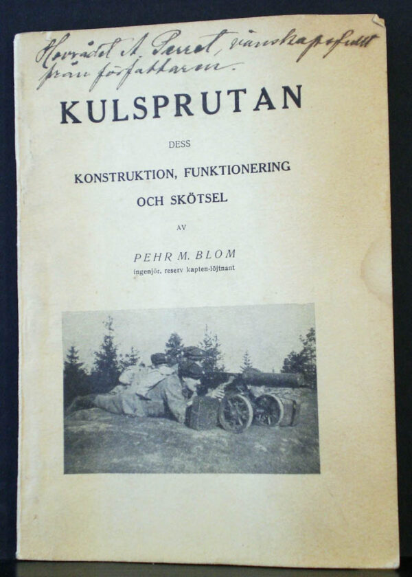 Blom, Pehr, M.: Kulsprutan. Dess konstruktion, funktionering och skötsel