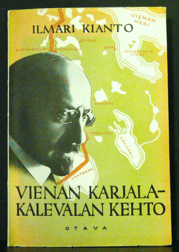 Ilmari Kianto Vienan Karjala - Kalevalan kehto (1935)