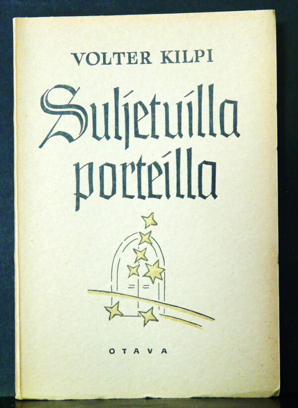Volter Kilpi Suljetuilla porteilla (1938)