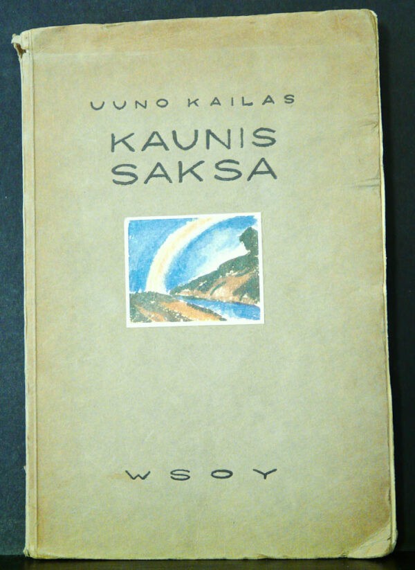 Uuno Kailas Kaunis Saksa (1924)