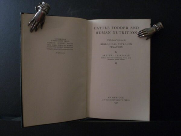 ARTTURI I. VIRTANEN Cattle fodder and Human nutrition (*author's dedication)