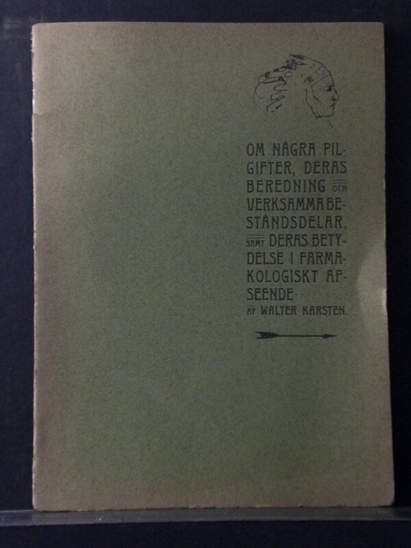 Om några pilgifter, deras beredning och verksamma beståndsdelar, samt deras betydelse i farmakologiskt afseende (1900)