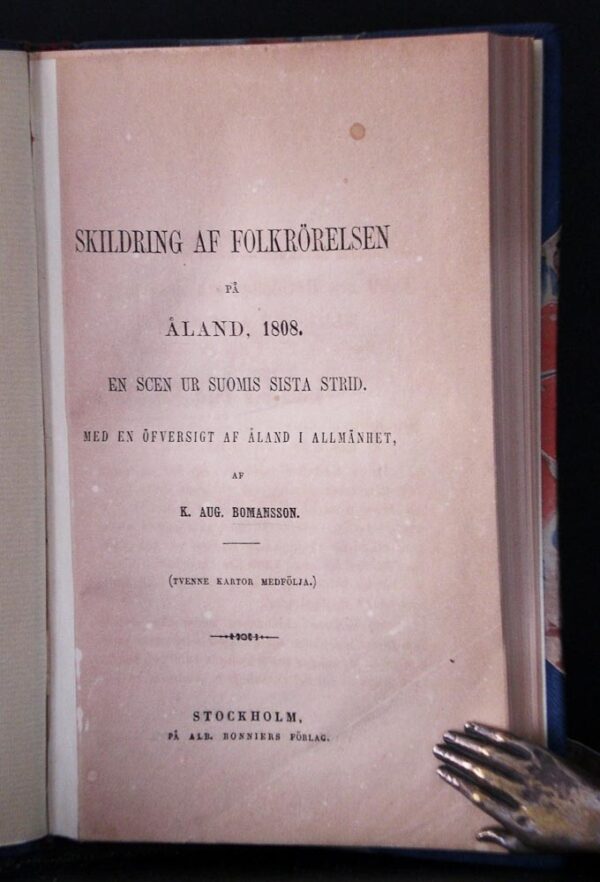 K. AUG BOMANSSON Skildring af folkrörelsen på Åland, 1808. En scen ur Suomis sista strid