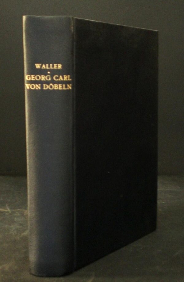 Georg Carl von Döbeln. Studier i Sveriges militäriska och politiska historia 1808-1813
