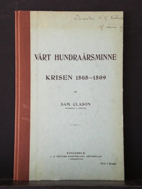 SAM CLASON Vårt hundraårsminne, krisen 1809-1809