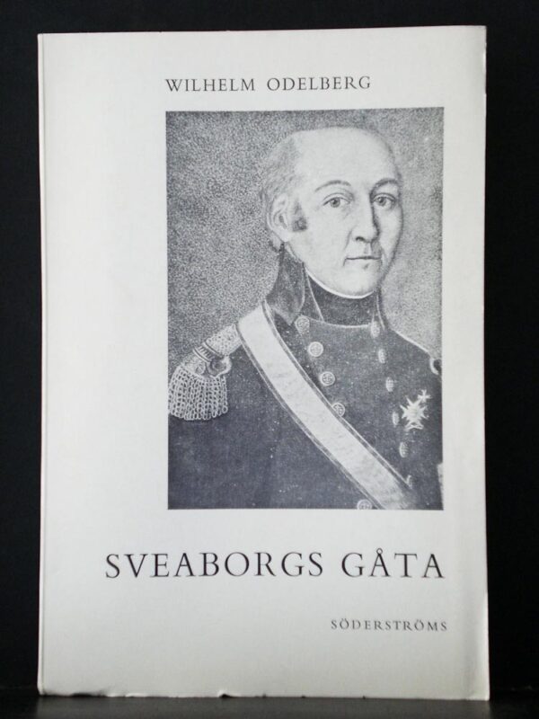 WILHELM ODELBERG Sveaborgs gåta, en studie i defaitism
