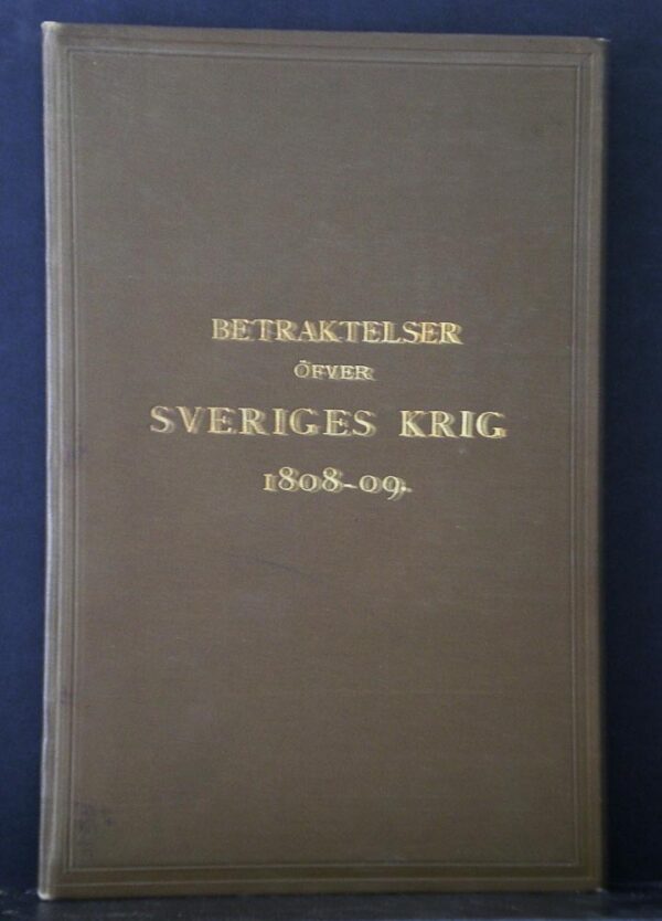 Betraktelser med anledning af svenska generalstabens värk "Sveriges krig 1808 och 1809"