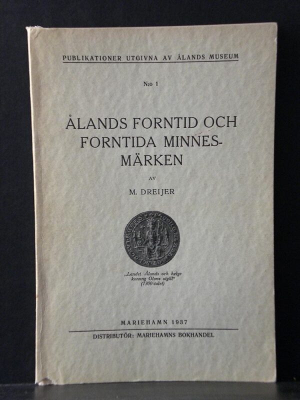 Dreijer, M: Ålands forntid och forntida minnesmärken. No.1