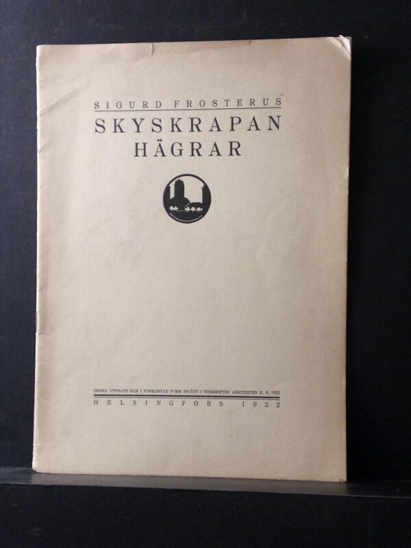 Frosterus Sigurd: Skyskrapan hägrar