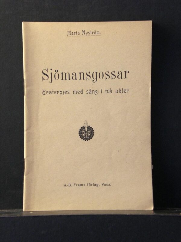 Maria Nyström Sjömansgossar. Teaterpjes med sång i två akter (1919)