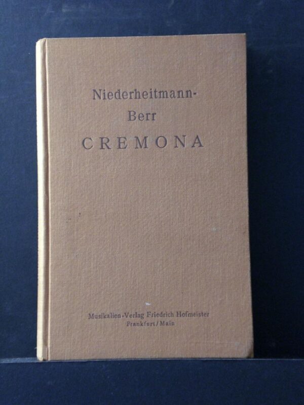 Cremona. Eine Charakteristik der italienischen Geigenbauer und ihre Instrumente