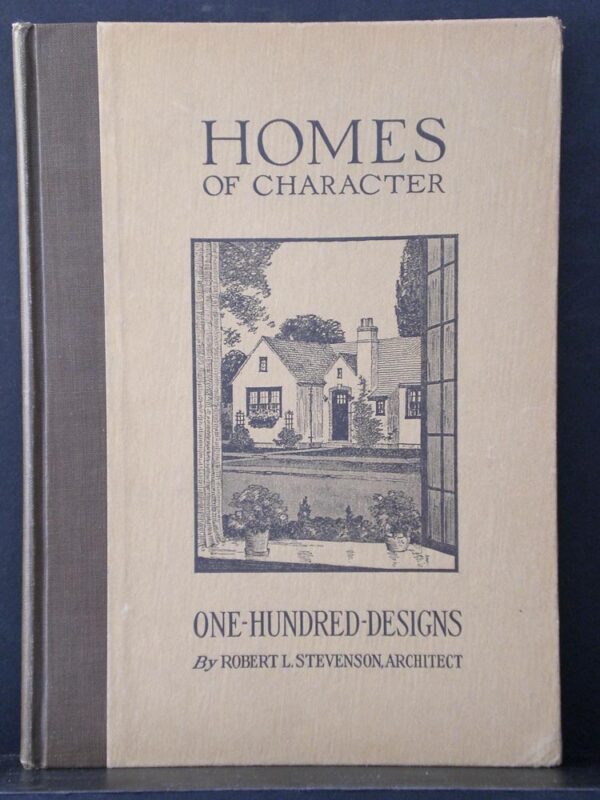 Stevenson, Robert L.: Homes of Character. Illustrating one hundred designs - arkkitehtuuri