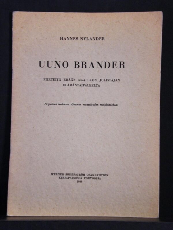 HANNES NYLANDER Uuno Brander. Piirteitä erään maauskon julistajan elämäntaipaleelta