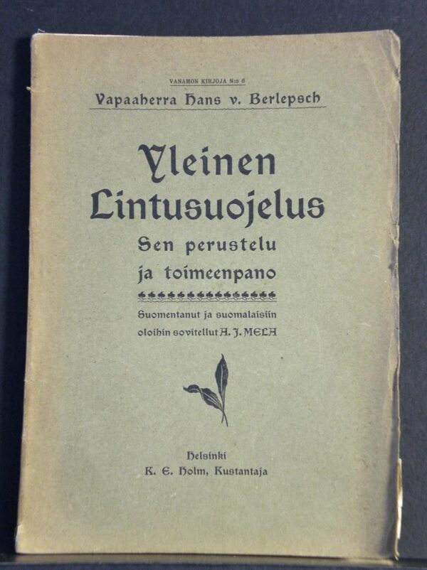 Yleinen lintusuojelus. Sen perustelu ja toimeenpano (1902)
